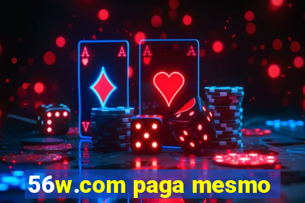 56w.com paga mesmo